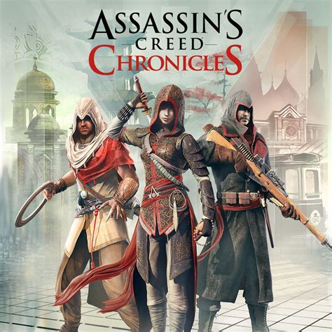 Assassin’s Creed Chronicles Trilogy Guide .